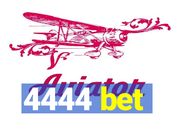 4444 bet